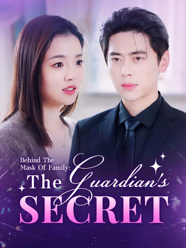Behind The Mask Of Family: The Guardian's Secret