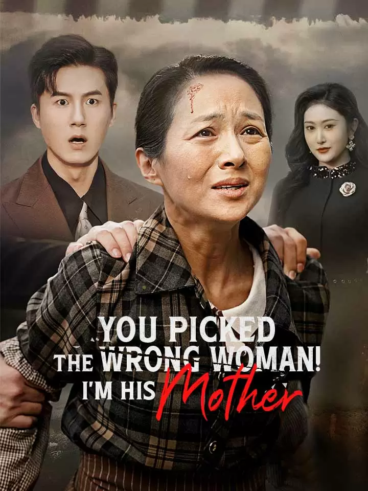 You Picked The Wrong Woman! I'm His Mother