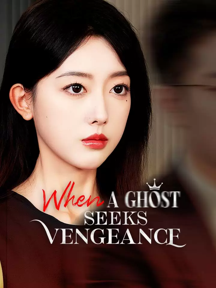 When A Ghost Seeks Vengeance